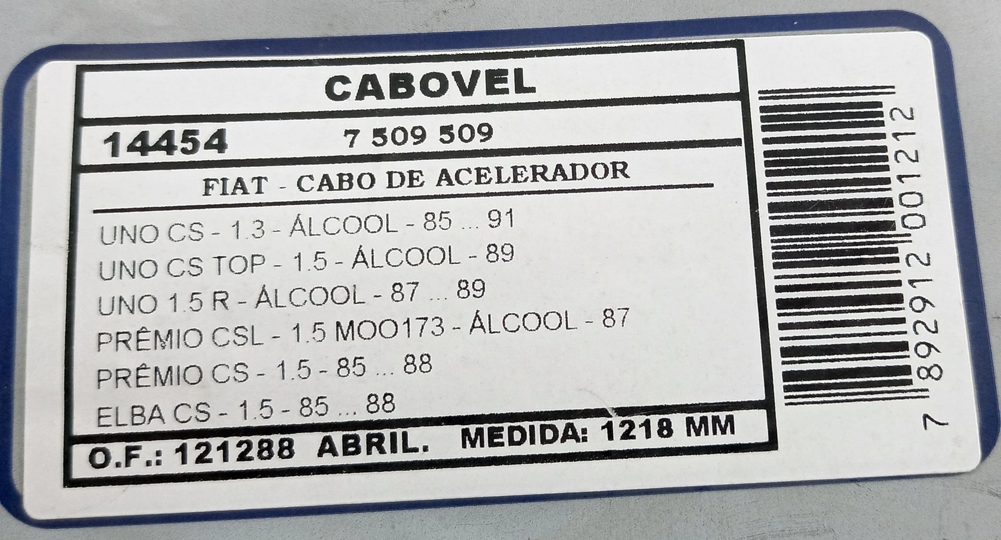 CABO ACELERADOR 1218MM FIAT UNO CS 1.3/1.5R ALCOOL 85/91 PREMIO/ELBA 1.5 85/88