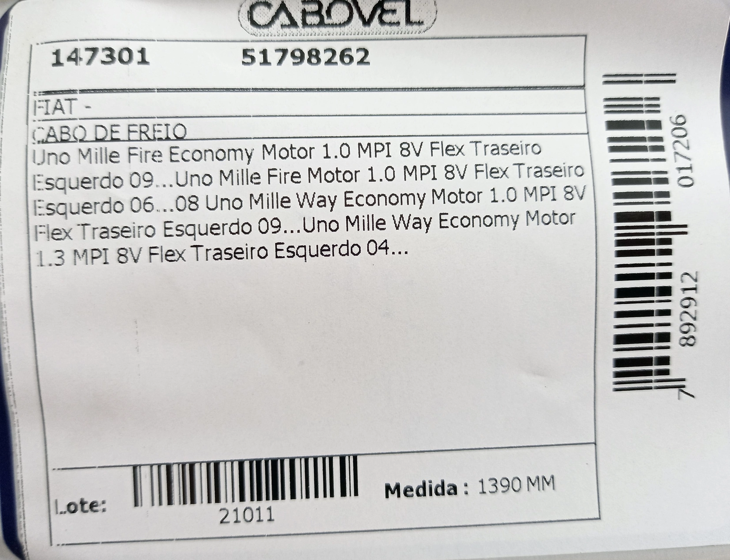 CABO DE FREIO TRASEIRO ESQUERDO  FIAT UNO MILLE FIRE 06/08 - MILLE ECONOMY 09/ - MILLE WAY 04/