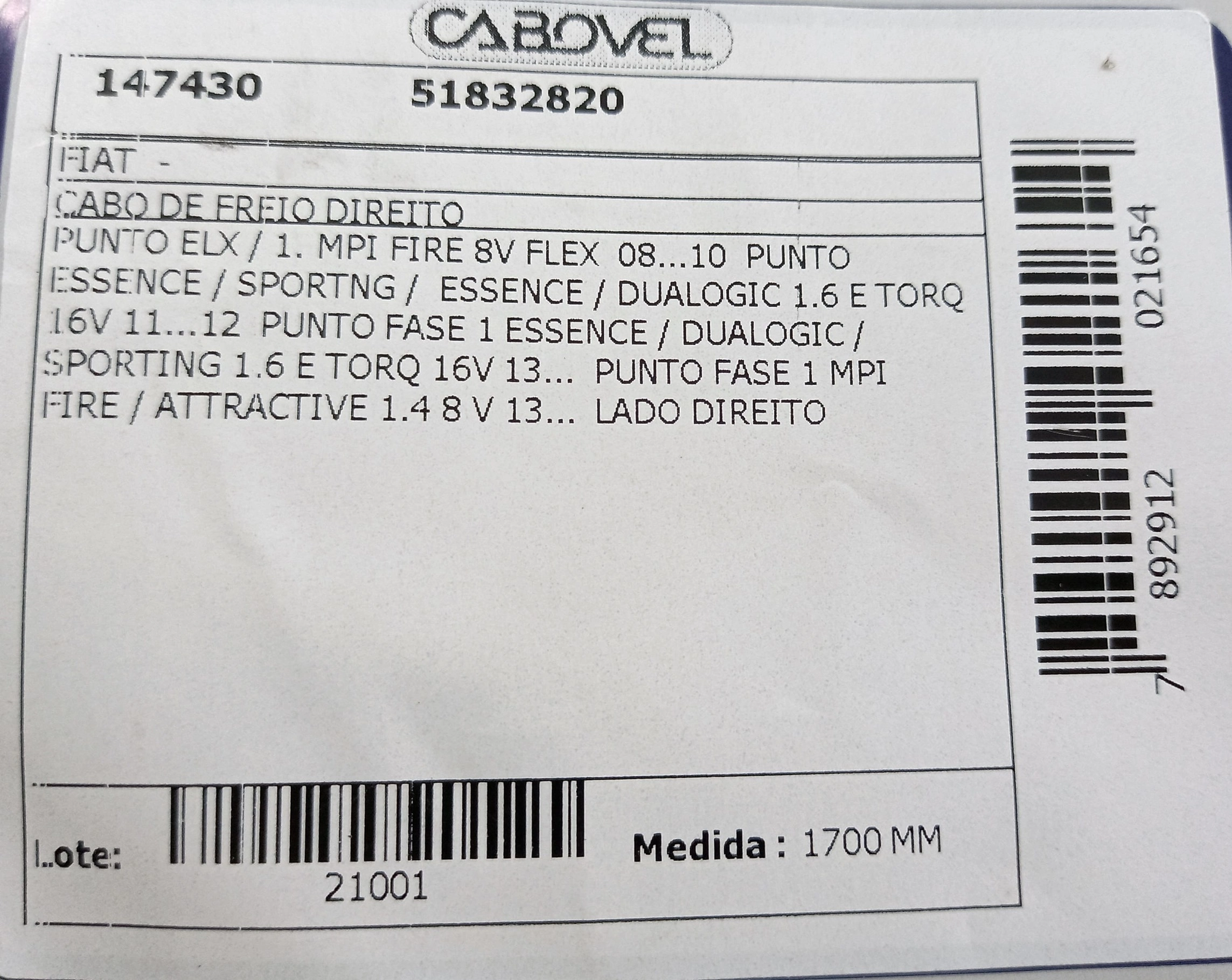 CABO FREIO FIAT PUNTO 1.6 16V 2011/ - PUNTO 1.4 8V 2013/ - DIREITO 1700