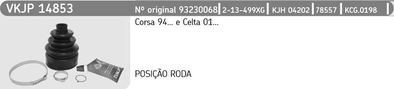 KIT REPARO COIFA HOMOCINÉTICA LADO RODA GM CORSA 94/12 CELTA 01/16 CLASSIC 02/ PRISMA 06/20 TIGRA 19X32X104MM