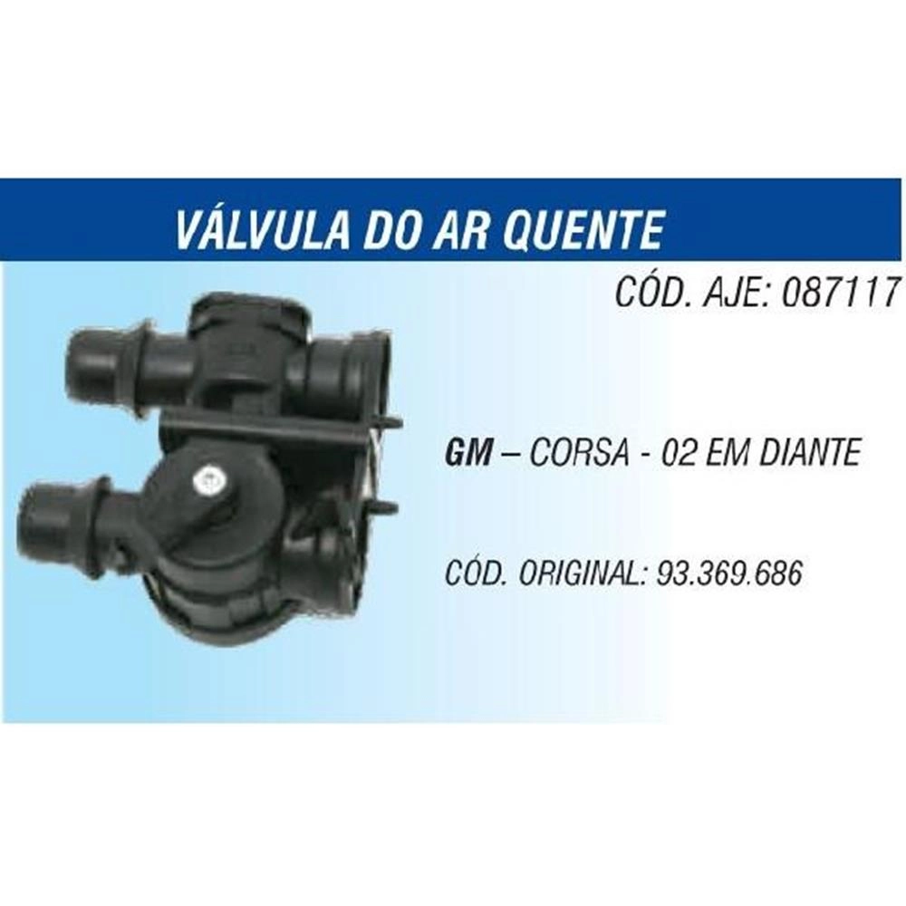 VALVULA AR QUENTE GM NOVO CORSA - MONTANA FRENTE CORSA 2002/