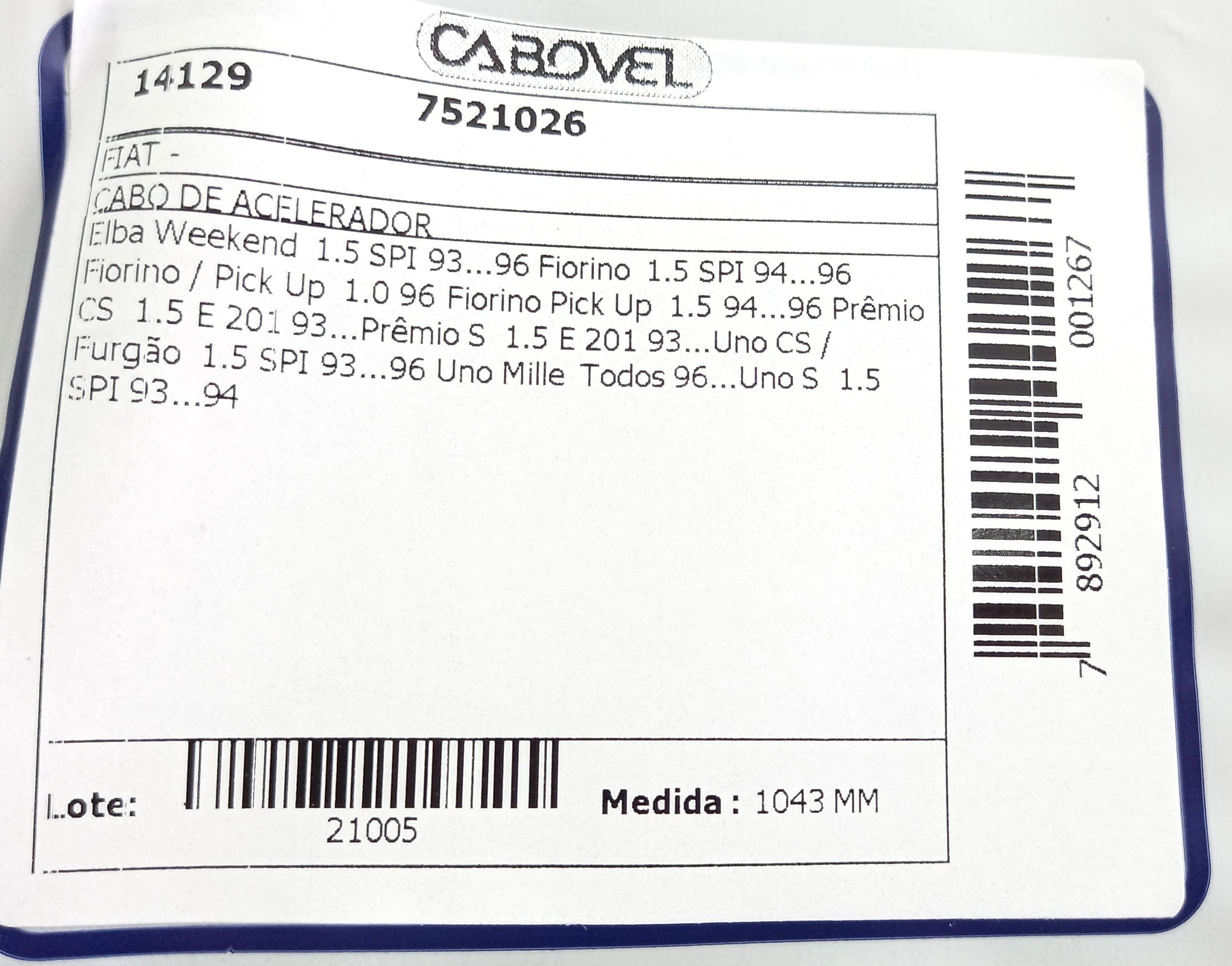 CABO ACELERADOR 1043MM FIAT UNO/FIORINO 1.0 96/ ELBA 1.5 93/96 -PREMIO 94/96