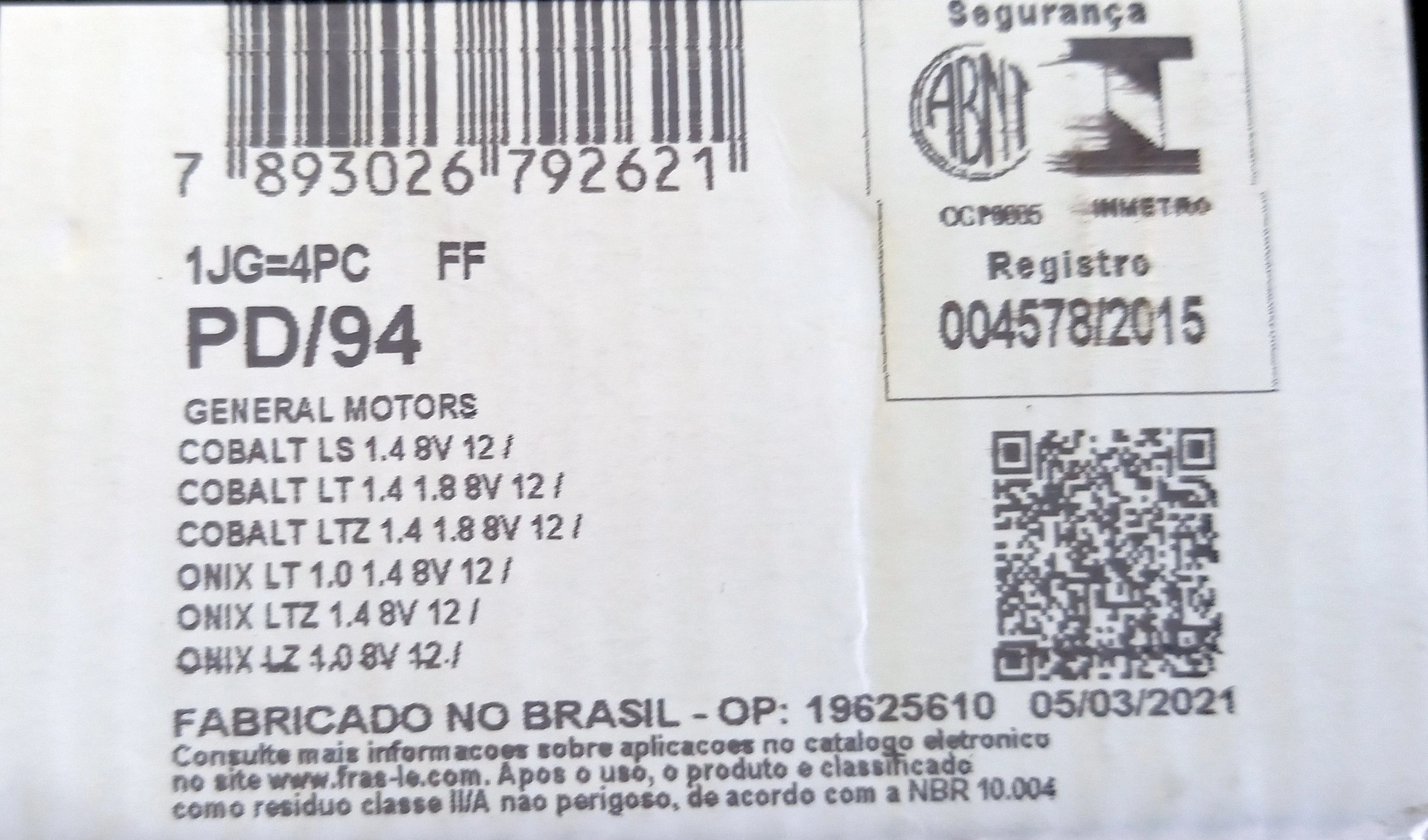 PASTILHA FREIO RODA DIANTEIRA GM COBALT 1.4/1.8 2012/ S/ABS ONIX NOVO PRISMA 2013/