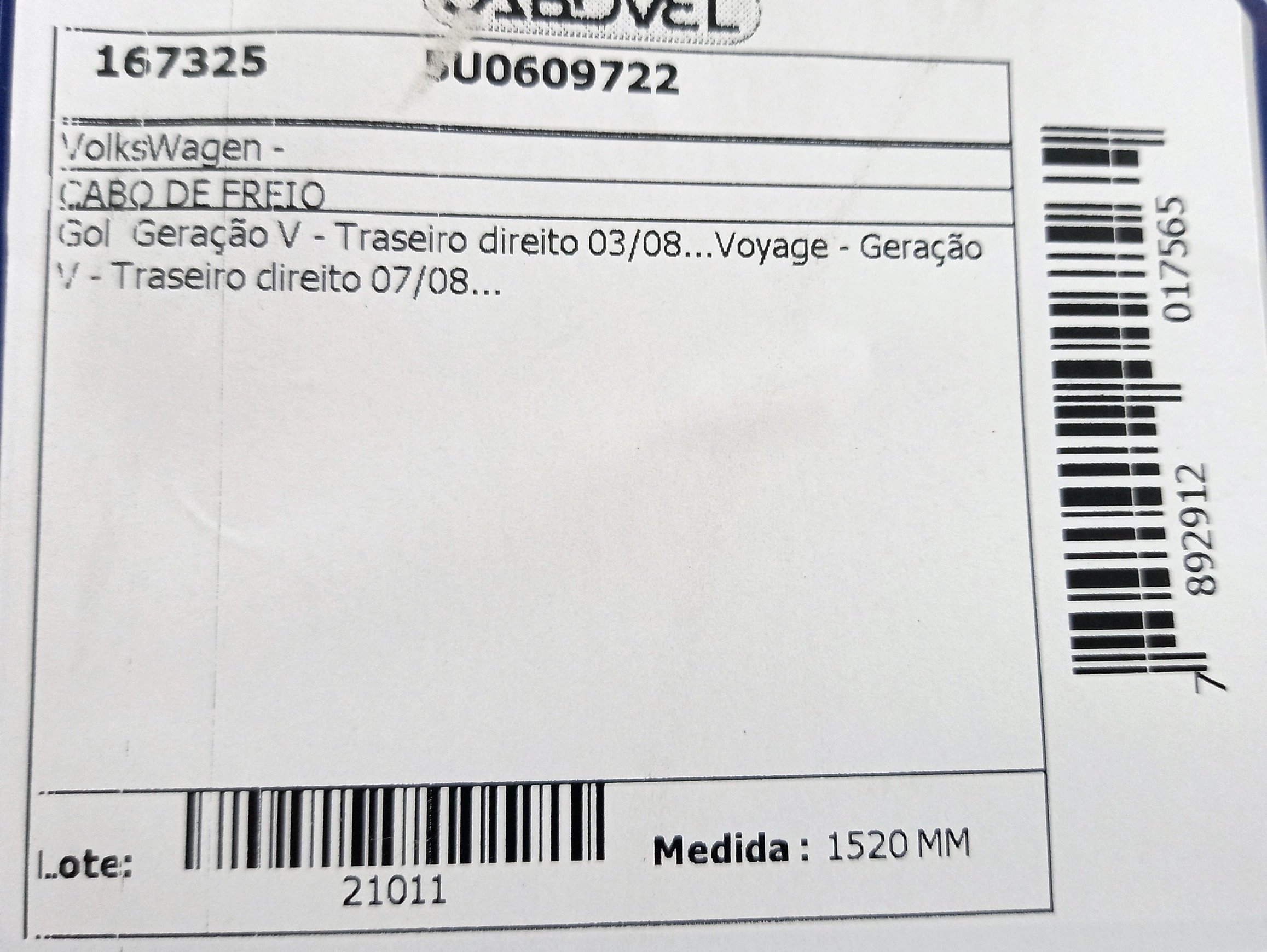 CABO FREIO VW NOVO GOL/VOYAGE GV 2008/ - DIREITO