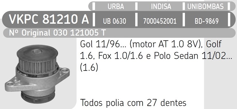 BOMBA ÁGUA AT/EA111 8 VÁLVULAS AGUA VW GOL/PARATI 1.0 8V 97/ GOLF/POLO 1.6 01/ FOX TODOS KOMBI 1.4