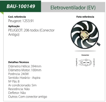 ELETROVENTILADOR - PEUGEOT 206 TODOS - COM CONECTOR ANTIGO / COM AR CONDICIONADO