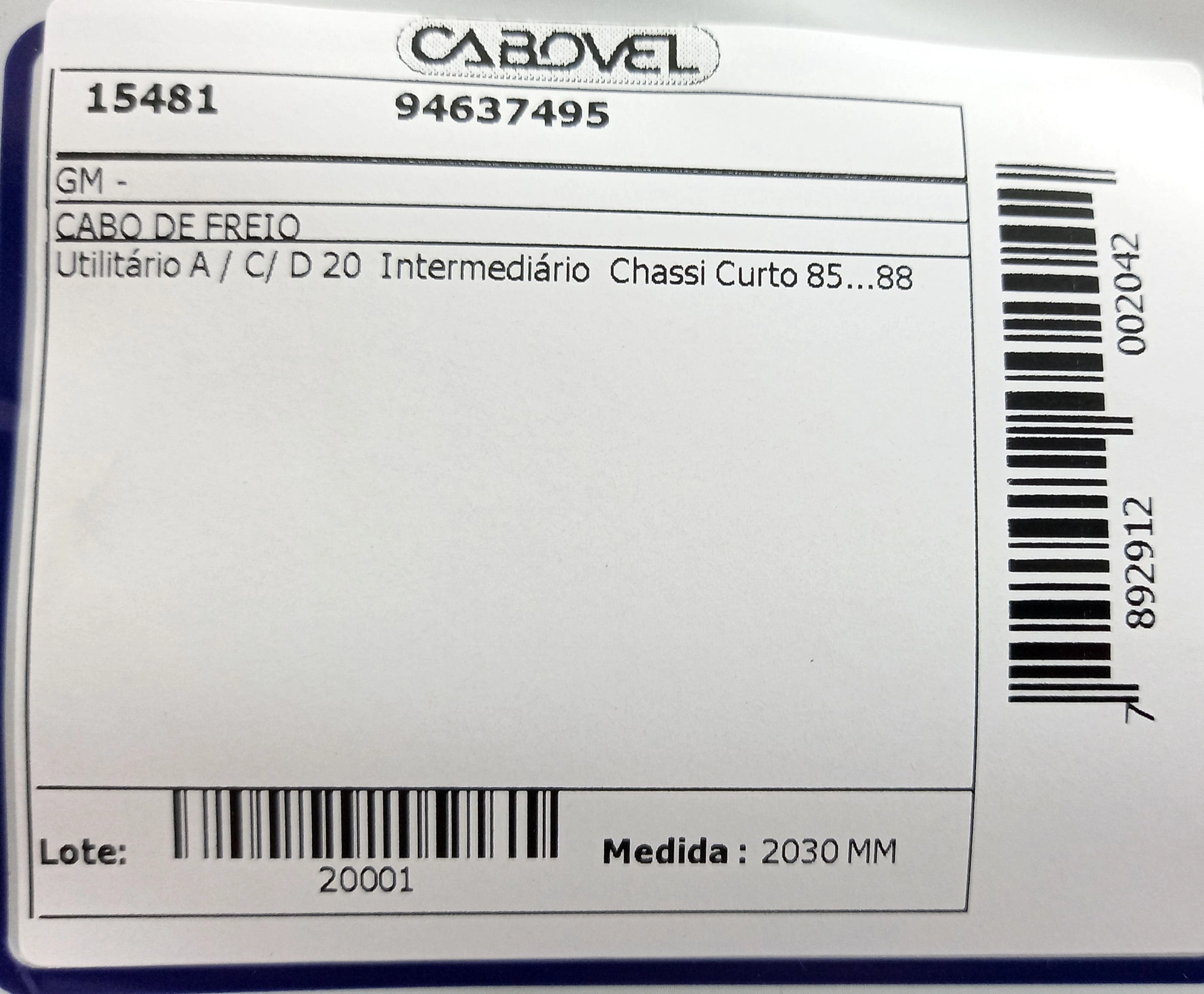 CABO FREIO GM A/C/D-20 - INTERMEDIARIO - CHASSI CURTO 85/88 2030