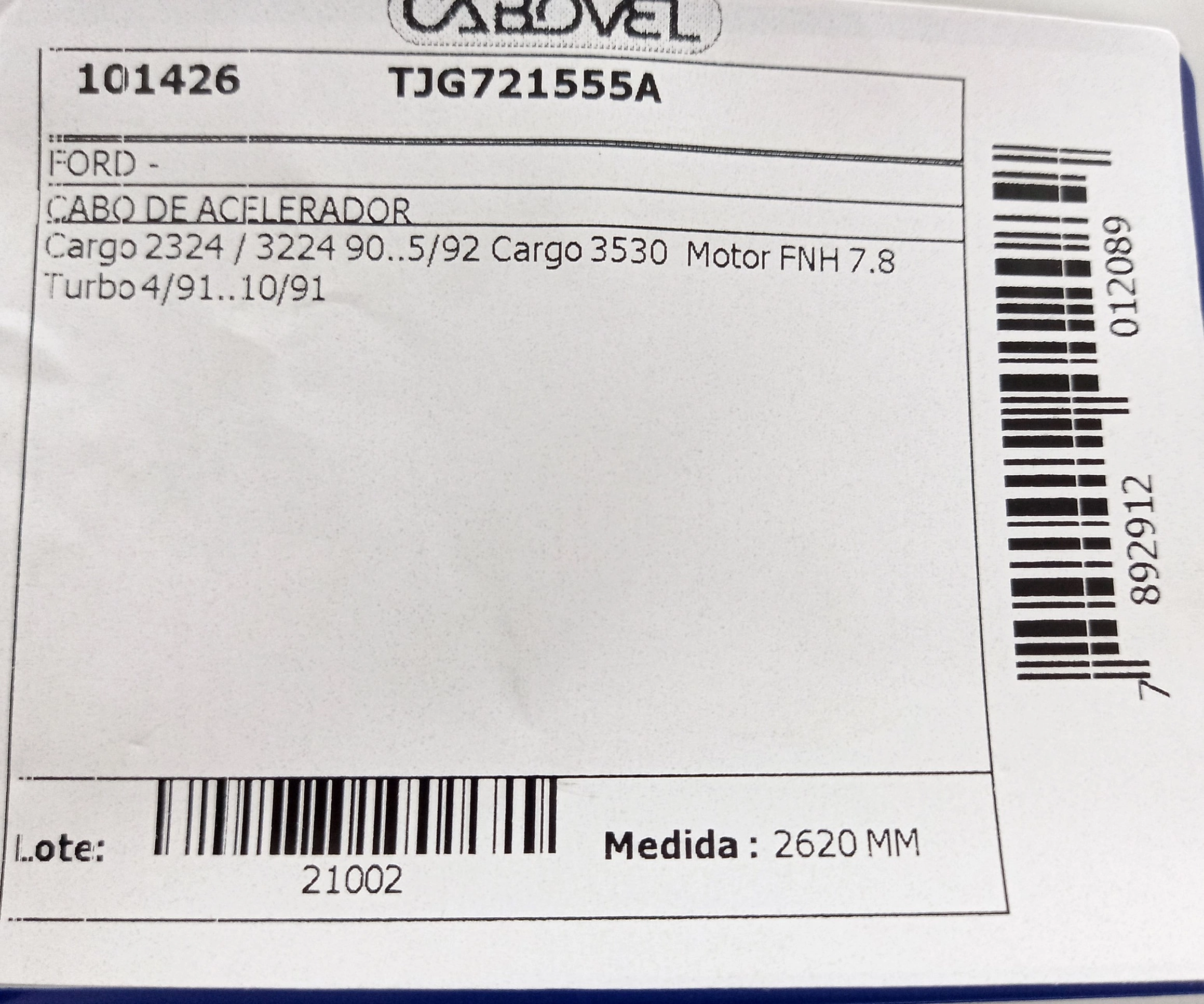 CABO ACELERADOR 2620MM FORD CARGO 3530 MOTOR FNH 7.8 TURBO 4.91/10.91 2324/3224 90/5.92