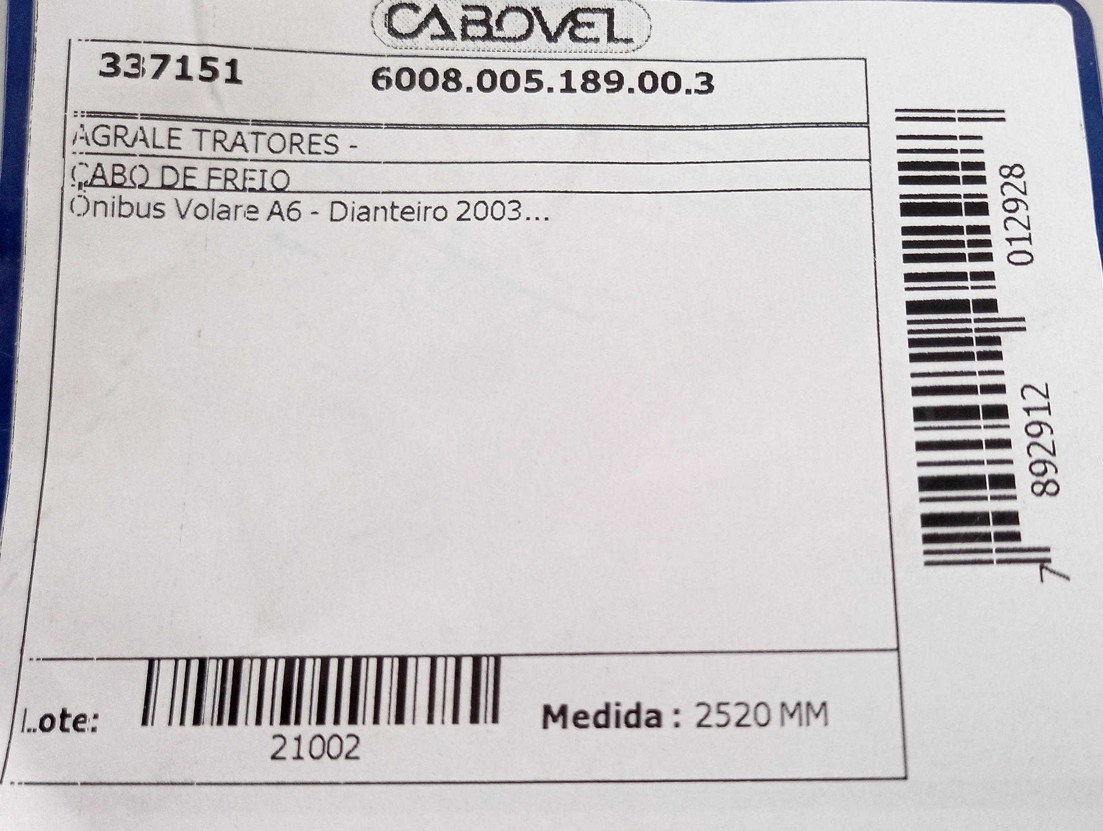 CABO FREIO DIANTEIRO 2520MM AGRALE MICRO ONIBUS VOLARE A6 2003/ 2520