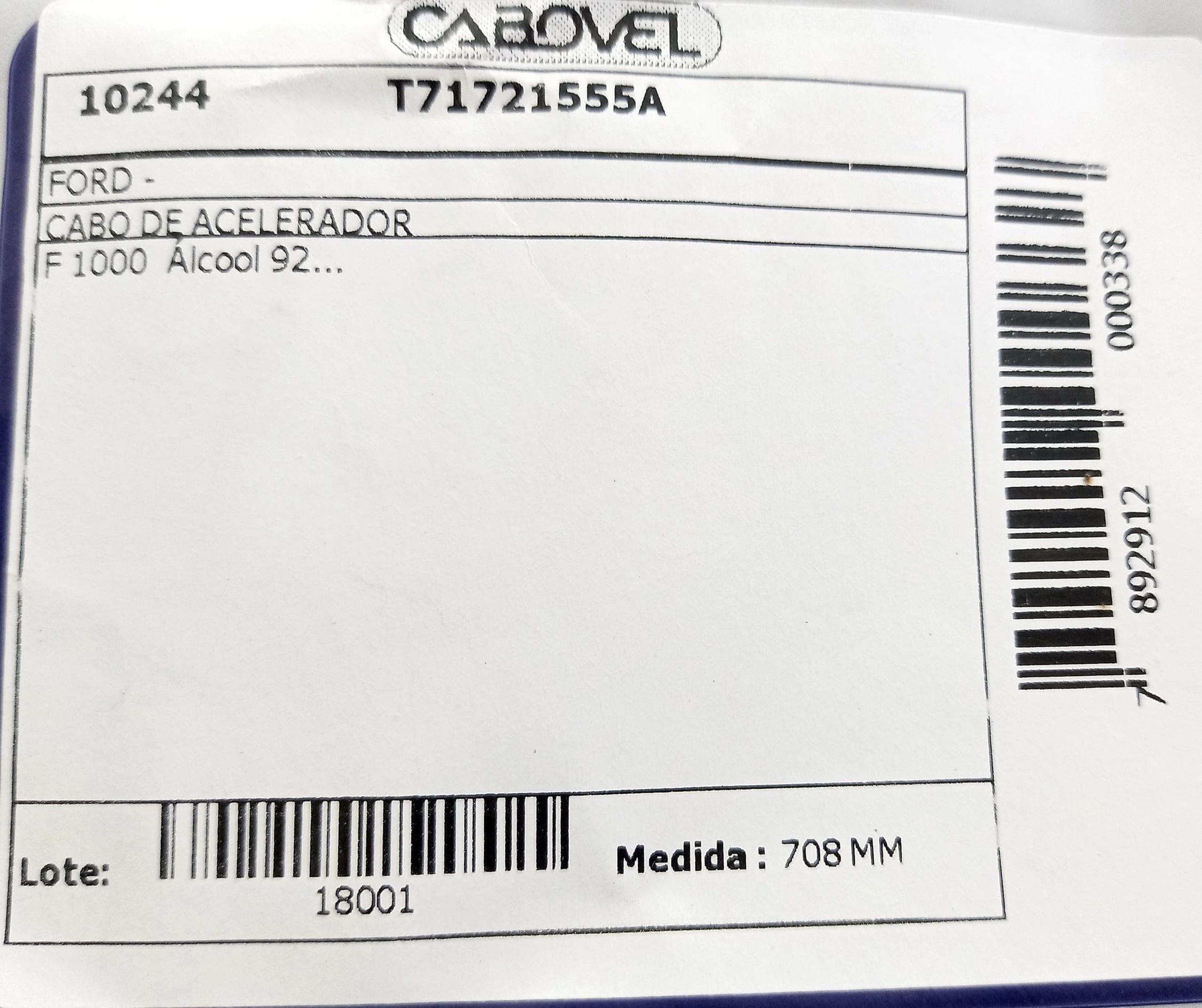 CABO DE ACELERADOR FORD F-1000 -ALCOOL 1992/ - 708MM