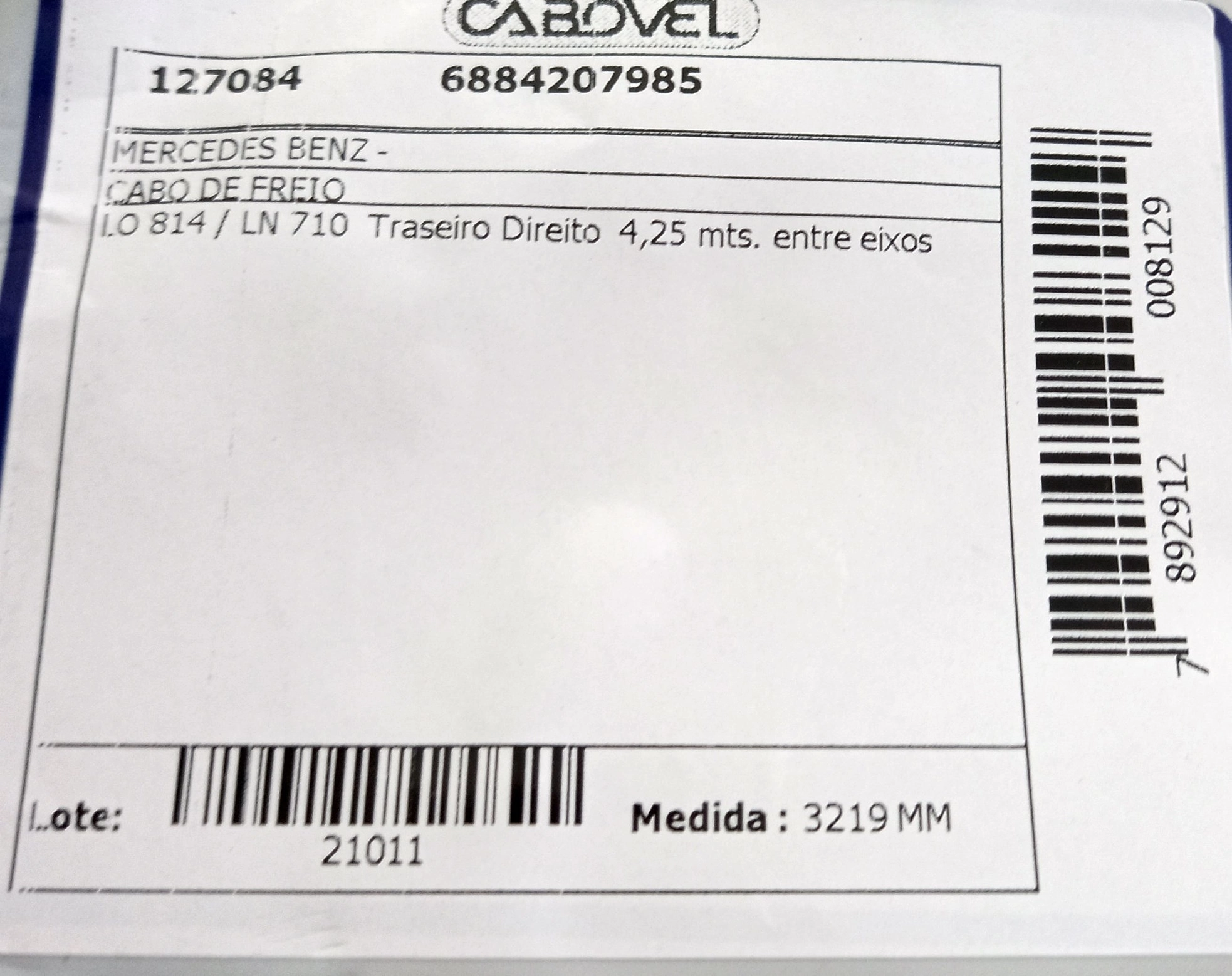 CABO FREIO MB LO-814 LN-710 - 4250MM ENTRE EIXOS TRASEIRO DIREITO - 3219MM