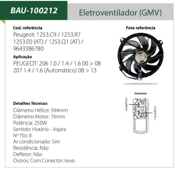 ELETROVENTILADOR PEUGEOT 206 1.0/1.4/1.6 2000/2008 / 207 1.4/1.6 2008/2013 AUTOMATICO CONECTOR NOVO