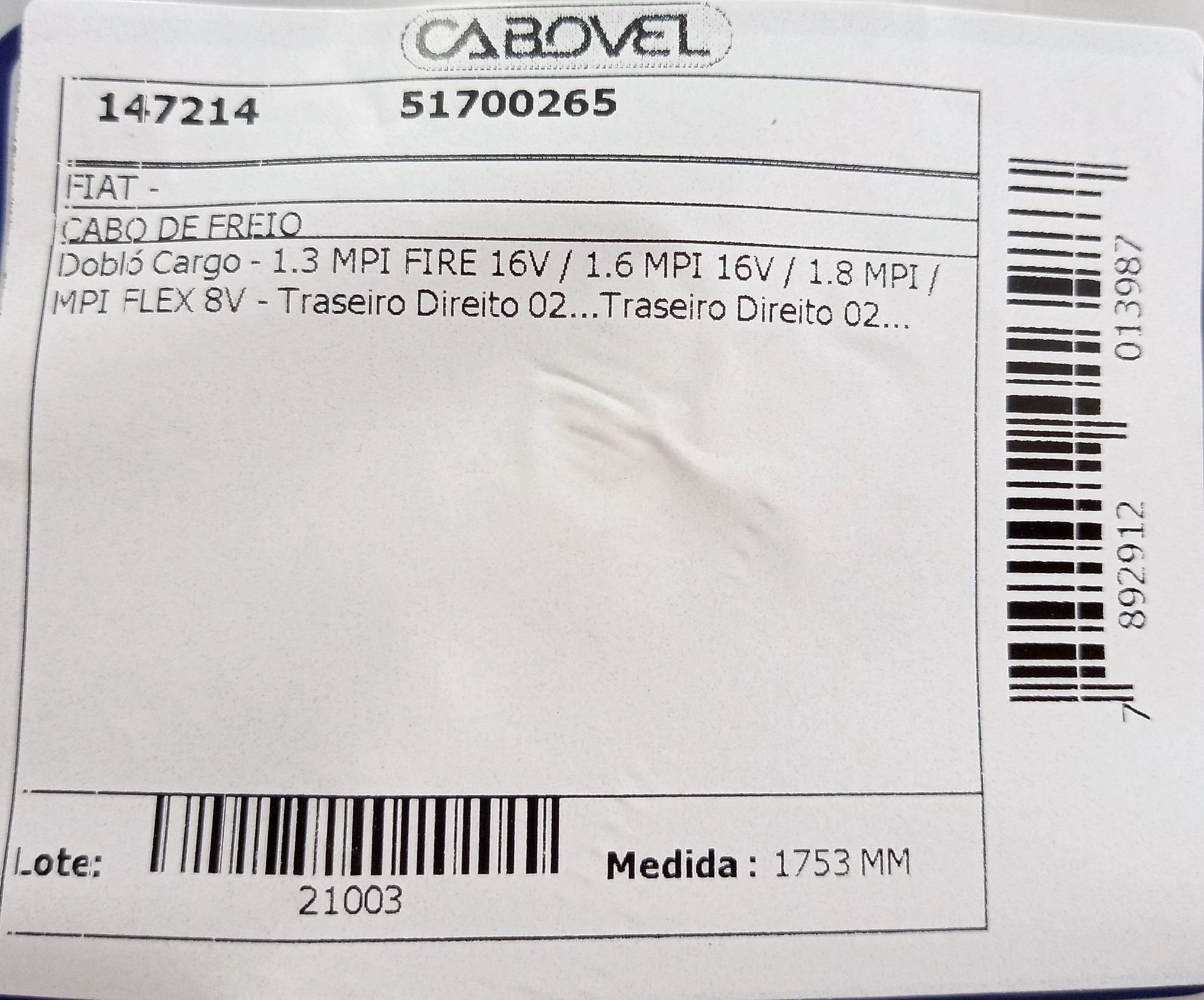CABO DE FREIO FIAT DOBLO CARGO 1.3/1.6/1.8 2002/ - TRASEIRO DIREITOC