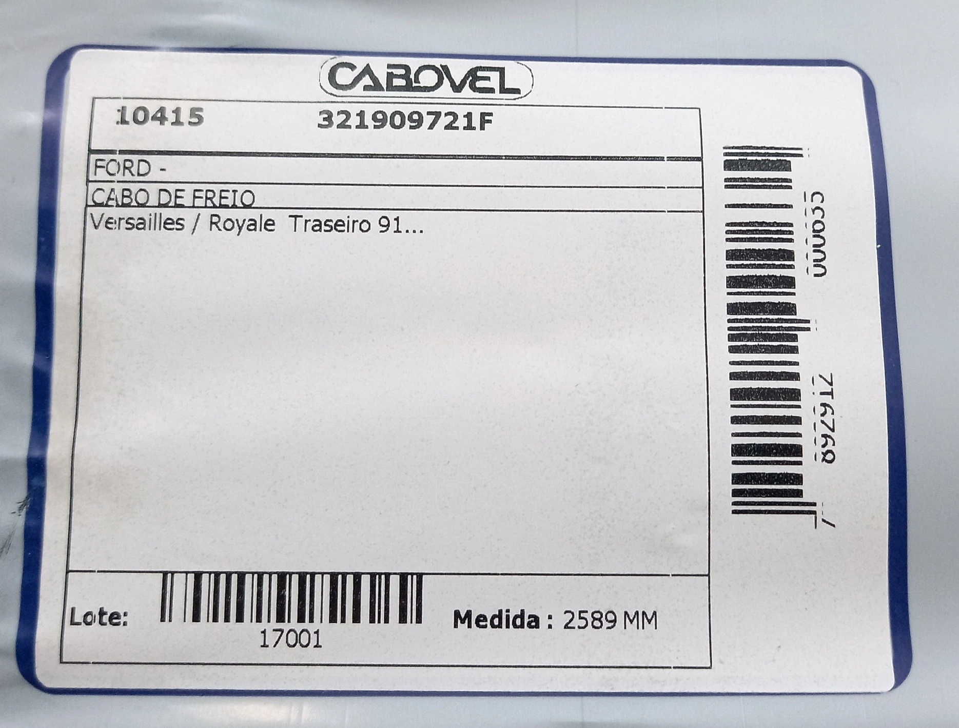 CABO FREIO TRASEIRO 2589MM FORD VERSAILLES/ROYALE 91/