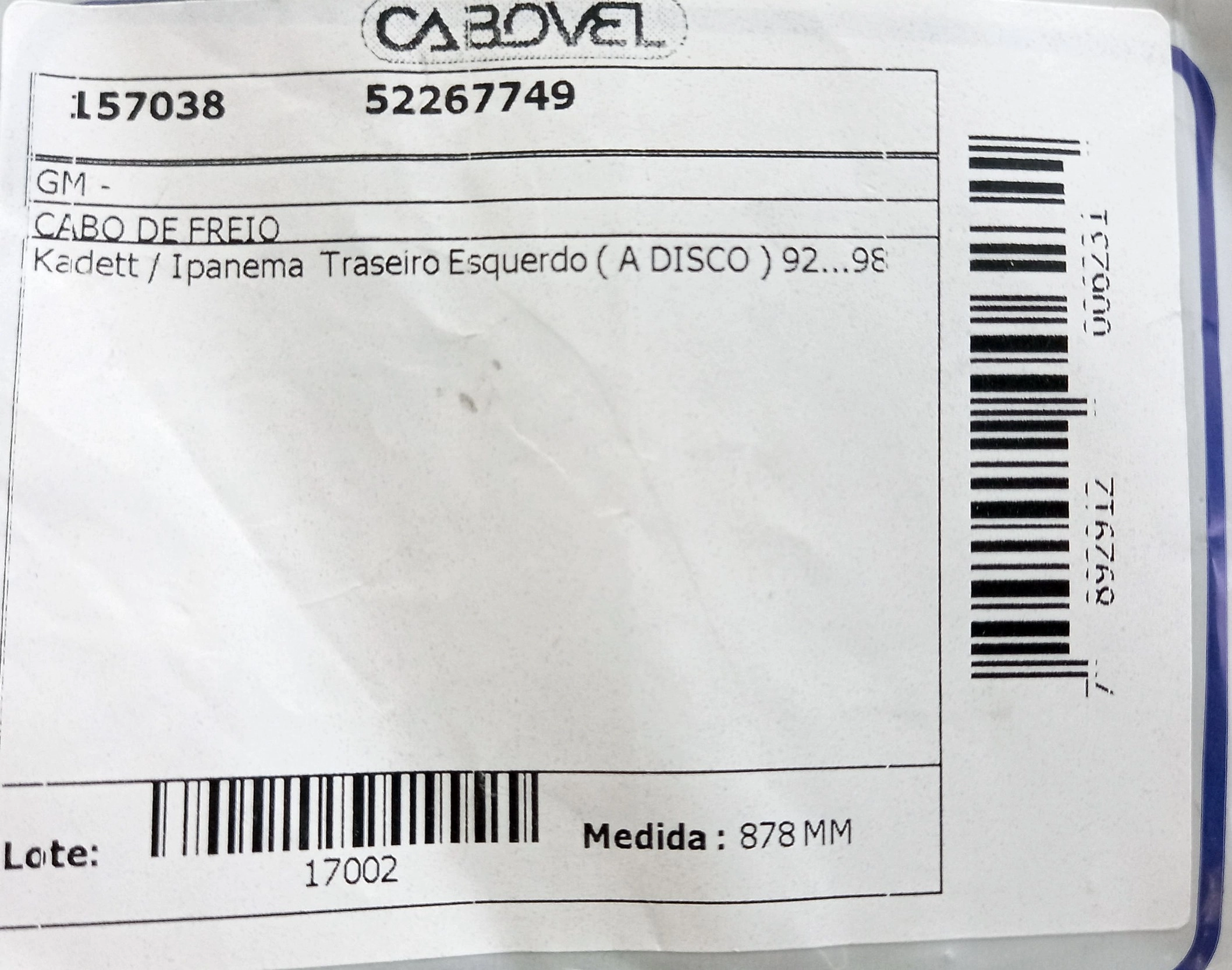 CABO FREIO TRASEIRO LADO ESQUERDO COM A DISCO 878MM GM KADETT/IPANEMA 1992/1998