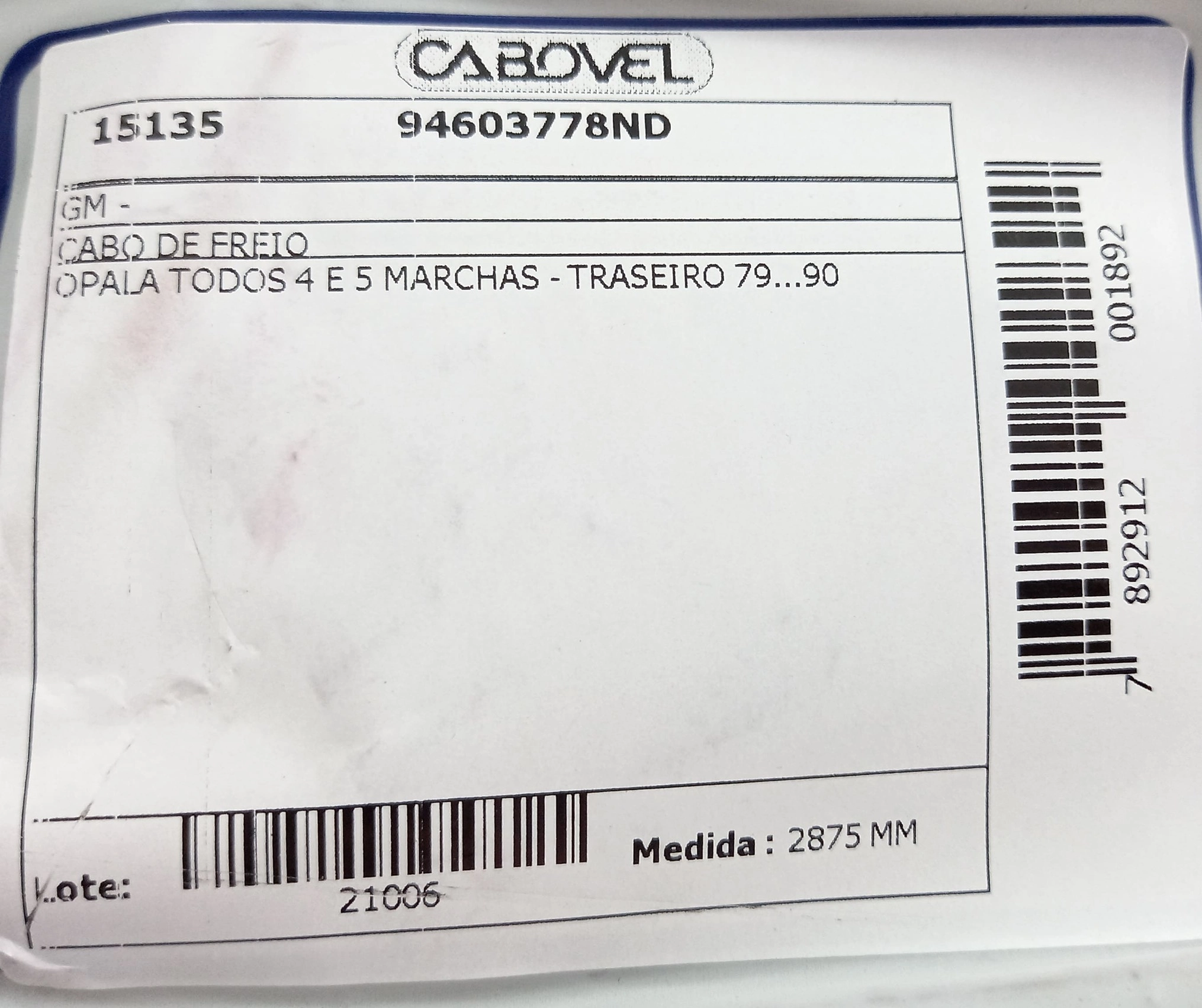 CABO FREIO TRASEIRO 2875MM GM OPALA/CARAVAN TODOS 04 MARCHAS 79/90 2875
