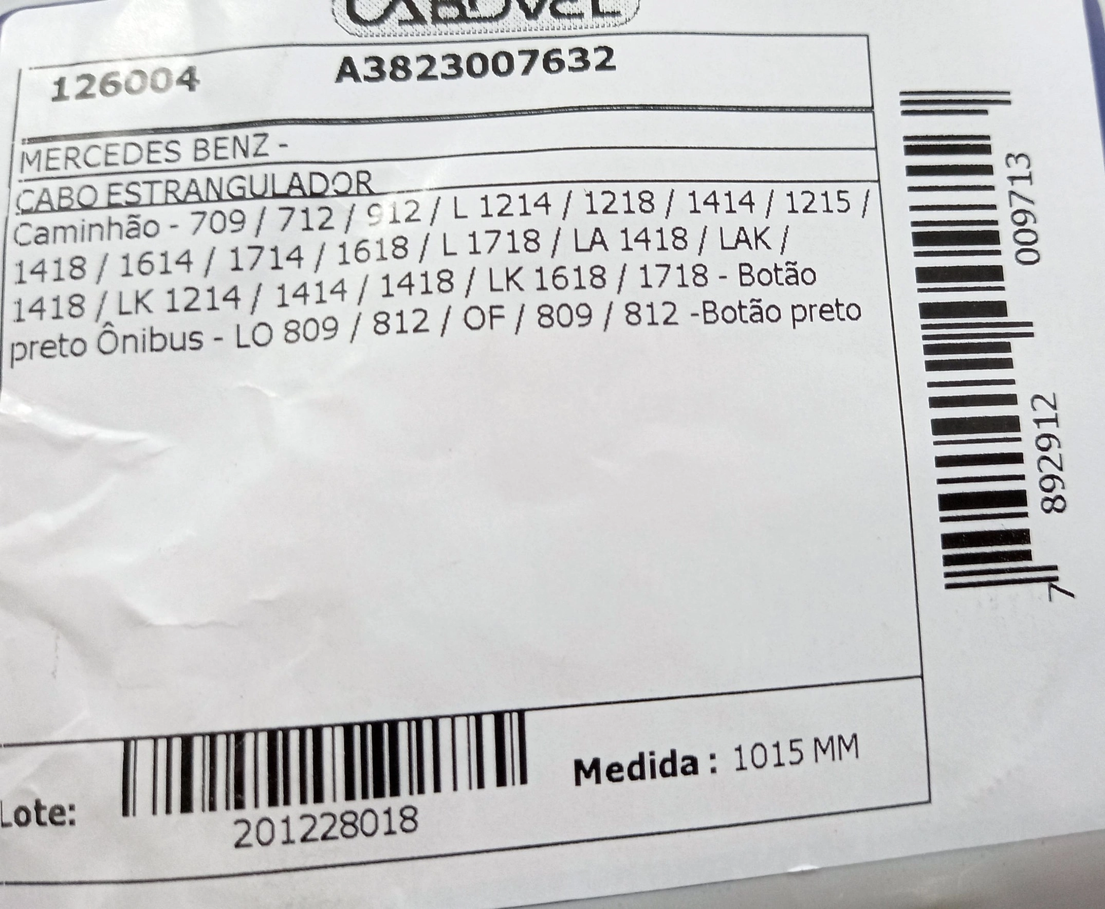 CABO ESTRANGULADOR 1015MM MB L 1214/1218/1414/1215/1418/1614/1714/1618/1718/2418